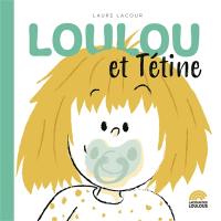 Loulou et Tétine