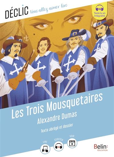 Les trois mousquetaires : texte abrégé et dossier