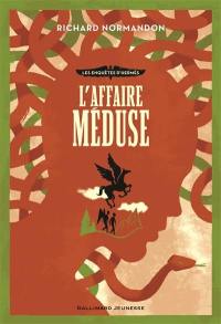 Les enquêtes d'Hermès. Vol. 2. L'affaire Méduse