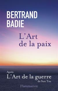 L'art de la paix : neuf vertus à honorer et autant de conditions à établir