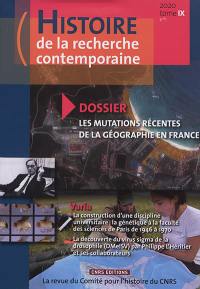 Histoire de la recherche contemporaine, n° 1 (2020). Les mutations récentes de la géographie en France