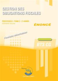 Gestion des obligations fiscales : processus 3, BTS CG : cas pratiques, énoncé. Vol. 2. 2e année