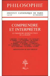 Comprendre et interpréter : le paradigme herméneutique de la raison