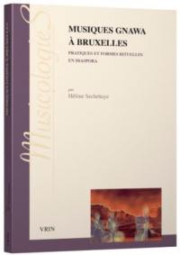 Musiques gnawa à Bruxelles : pratiques et formes rituelles en diaspora