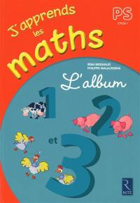 J'apprends les maths, PS, cycle 1 : l'album 1, 2 et 3