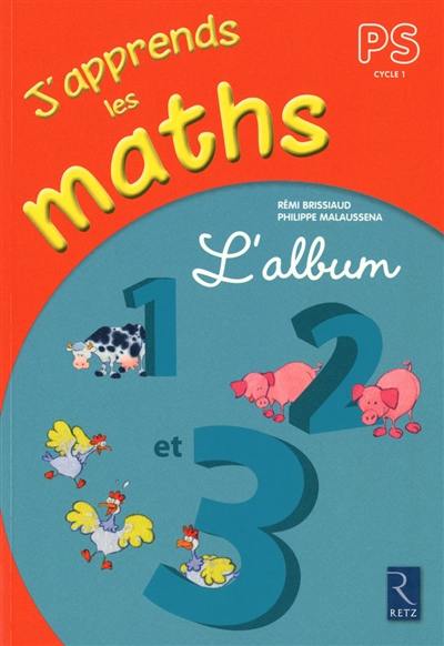 J'apprends les maths, PS, cycle 1 : l'album 1, 2 et 3