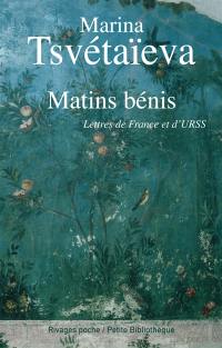 Matins bénis : lettres de France et d'URSS