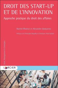 Droit des start-up et de l'innovation : approche pratique du droit des affaires