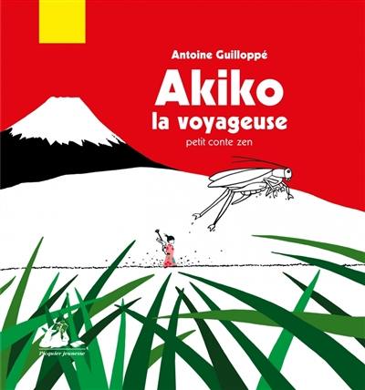 Akiko la voyageuse : petit conte zen