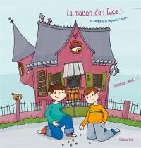 Les aventures de Léopold et Célestin. La maison d'en face