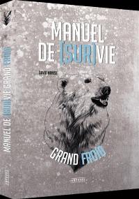 Manuel de (sur)vie grand froid