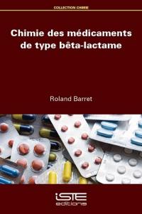 Chimie des médicaments de types bêta-lactame