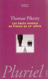 Les hauts revenus en France au XXe siècle : inégalités et redistributions, 1901-1998