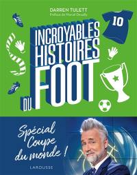 Incroyables histoires du foot