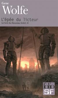 Le livre du nouveau soleil. Vol. 3. L'épée du licteur