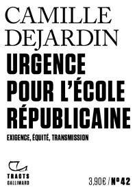 Urgence pour l'école républicaine : exigence, équité, transmission