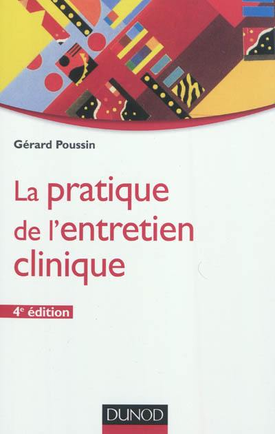 La pratique de l'entretien clinique La pratique de l'entretien clinique