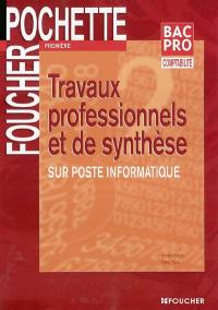 Travaux professionnels et de synthèse sur poste informatique, première bac pro comptabilité