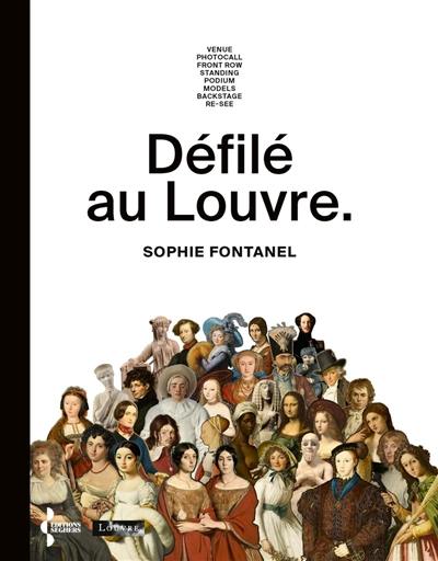 Défilé au Louvre : venue, photocall, front row, standing, podium, models, backstage, re-see