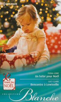 Un bébé pour Noël. Rencontre à Lewisville