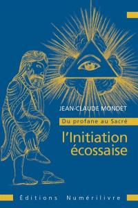 Du profane au sacré : l'initiation écossaise