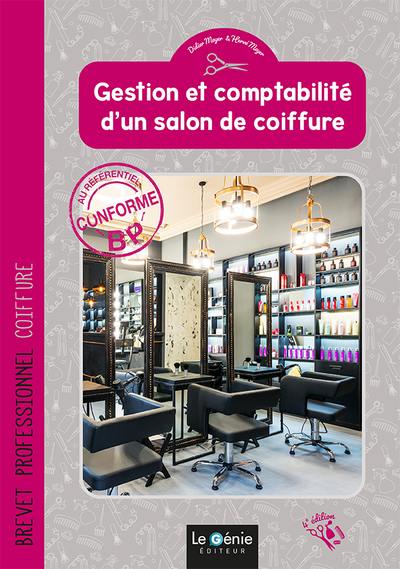 Gestion et comptabilité d'un salon de coiffure : brevet professionnel coiffure