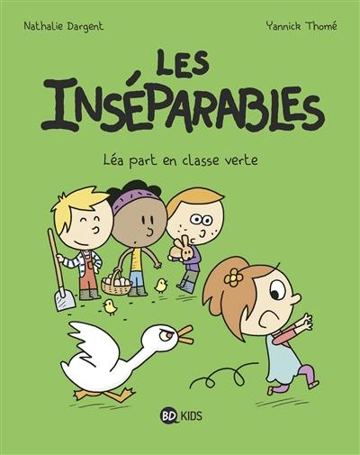 Les inséparables. Vol. 4. Léa part en classe verte