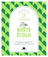 Mon geste écolo : 10 habitudes simples & efficaces à adopter au quotidien