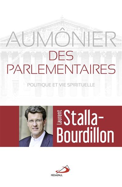 Aumônier des parlementaires : politique et vie spirituelle