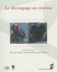 Le découpage au cinéma : actes du colloque, Cerisy-la-Salle, 23-27 septembre 2013