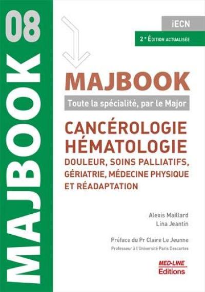 Cancérologie, hématologie : douleur, soins palliatifs, gériatrie, médecine physique et réadaptation : iECN