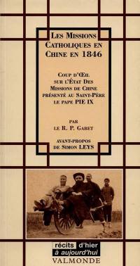 Les missions catholiques en Chine en 1846 : coup d'oeil sur l'état des missions de Chine présenté au Saint-Père le pape Pie IX