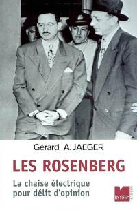 Les Rosenberg : la chaise électrique pour délit d'opinion