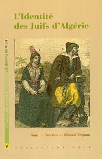 L'identité des juifs d'Algérie : une expérience originale de la modernité