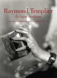 Raymond Templier : le bijou moderne