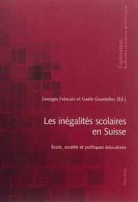 Les inégalités scolaires en Suisse : école, société et politiques éducatives