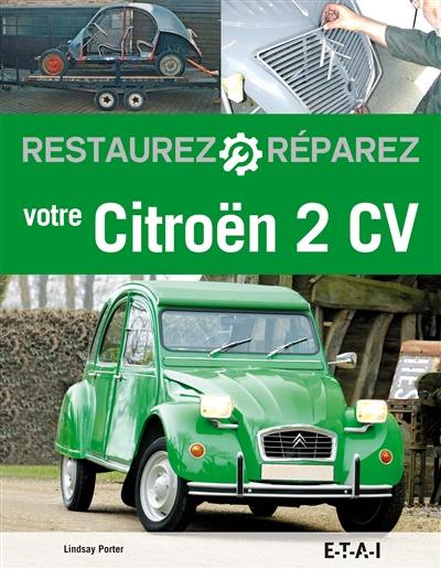 Restaurez, réparez votre 2 CV