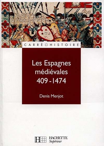 Les Espagnes médiévales : 409-1474