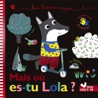 Mais où es-tu Lola ?