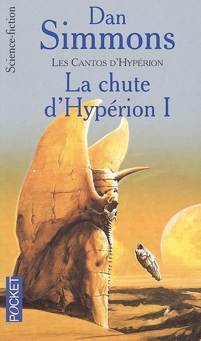 Les cantos d'Hypérion. Vol. 3. La chute d'Hypérion 1