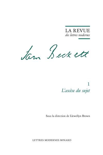 Samuel Beckett. Vol. 1. L'ascèse du sujet