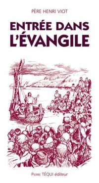 Entrée dans l'Evangile