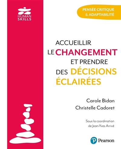 Accueillir le changement et prendre des décisions éclairées : pensée critique & adaptabilité