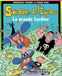 Sardine de l'espace. Vol. 7. La grande sardine