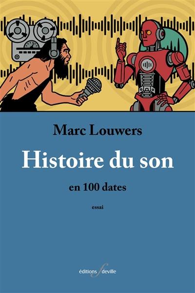 Histoire du son en 100 dates : essai