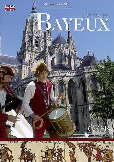 Discover Bayeux