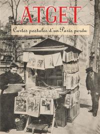 Atget : cartes postales d'un Paris perdu