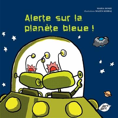 Alerte sur la planète bleue !