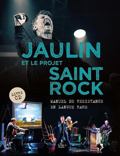 Jaulin et le projet saint Rock : manuel de résistance en langue rare : Dans les arantèles, paroles et traductions