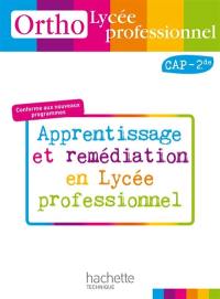 Ortho lycée professionnel : CAP, 2de : apprentissage et remédiation en lycée professionnel